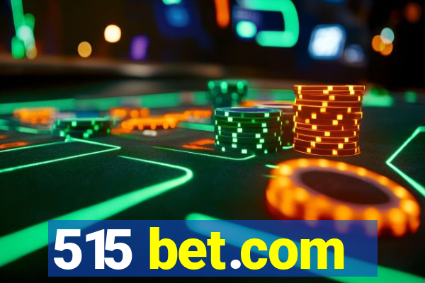 515 bet.com